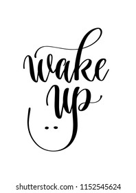 wake up - black and white hand lettering inscription text to coffee house design, calligraphy vector illustration