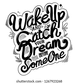 Wake Up and Catch Dream Quote