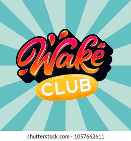 Wake club lettering logo in graffiti style on blue rays background. Vector illustration for design t-shirts, banners, labels, clothes, apparel, water extreme sports competition.