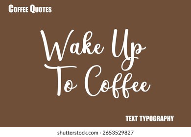 Acordar para café Texto de café vetor tipografia dizendo
