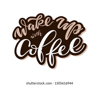 Wake Up with Coffee - Coffee time - hand drawn doodle lettering template poster banner art