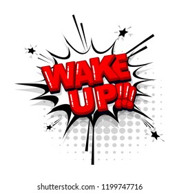Wake up comic text collection sound effects pop art style. Set vector speech bubble with word and short phrase cartoon expression illustration. Comics book red colored background template.