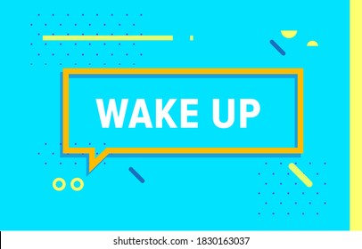 WAKE UP in design banner. vector template for web, print, presentation . Simple banner with minimal phrase. Trendy flat geometric print. Creative vector stock decoration.