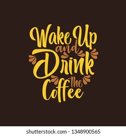 Wake Up and Drink the Coffee