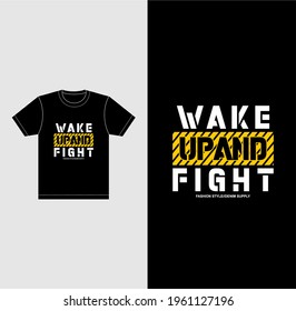 WAKE UP AND FIGHT, typography, t-shirt graphics, vectors 