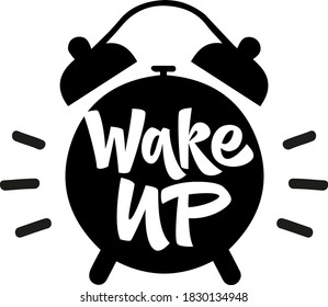 Wake up hand drawn vector lettering quote with alarm clock. Motivational phrase. Isolated on white background.