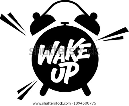 Wake up hand drawn vector lettering. Motivational phrase. Isolated on white background. Design element for t-shirt, textile, bag, card, print, sticker, poster, cover, flyer.