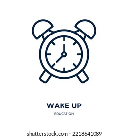 icono de despertar de la colección de educación. Despierta lineal delgada, despierta, icono de contorno hacia arriba aislado en fondo blanco. Signo de reactivación de vector de línea, símbolo para web y móvil