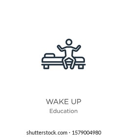 Wake up icon. Thin linear wake up outline icon isolated on white background from education collection. Line vector sign, symbol for web and mobile