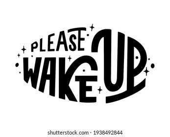 Wake up lettering. Vector illustration isolated on white background. Design for poster, banner, postcard. Black and white concept. Grotesque
