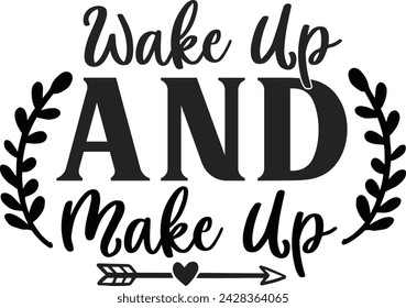 Wake Up and Make Up