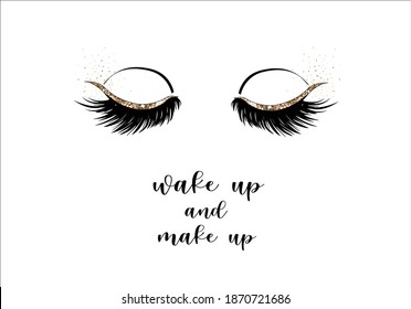 wake up and make up hand drawn letteringpink glitter Closed eyes lashes with decorative lettering hand drawn Long black illustration. Beautiful Eyelashes isolated on white. For beauty salon, lash exte