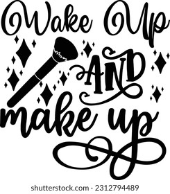 Wake Up and Make Up Svg, Mom Boss SVG Design, Mom Boss cita el diseño