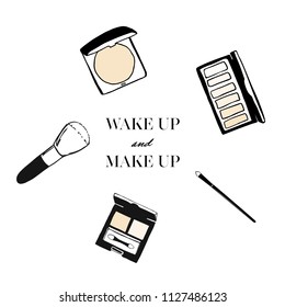 Wake up and make up. Cosmetics beauty elements: compact powder, brush, eyeshadow palette, applicator. For poster, card. Vector hand drawn fashion illustration with cosmetic. Perfect for social media.