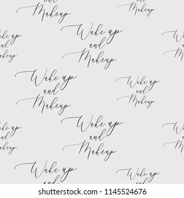 Wake up and makeup. Seamless pattern for beauty salon. Stylish and beautiful graphic on white background. Design for logo, t shirt and uniform.