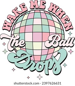 Wake Me When The Ball Drops, Retro New Years, Disco Ball, New Years Eve, Merry Christmas Party, New Year 2024, Trendy Design 