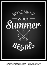 Wake me up when summer begins - Quote Typographical Background