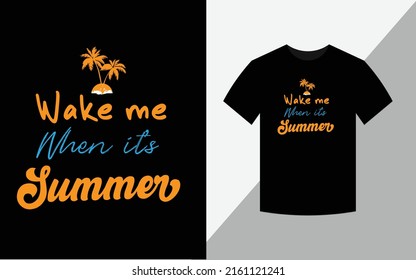 Wake me when its summer  Svg Vector T Shirt Printable Design For Summer Lover