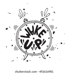 Wake up modern lettering poster. Hand lettering and custom typography for your designs: logo, for posters, invitations, cards.