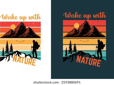 Wake up with nature , mountain t-shirt design