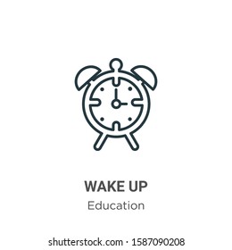Wake up outline vector icon. Thin line black wake up icon, flat vector simple element illustration from editable education concept isolated on white background