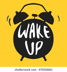 Wake up poster with alarm clock. Vector illustration. Calligraphy style.Typography vector art for cards