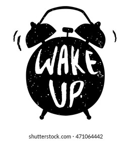 Wake up poster with alarm clock. Vector illustration. Calligraphy style.Typography vector art for cards