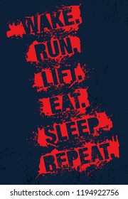 Wake. Run. Lift. Eat. Sleep. Repeat. Fitness Gym Muscle Workout Motivation Quote Poster Vector Concept. Creative Bold Inspiring Typography Illustration On Grunge Texture Rough Background