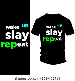 Wake Up Slay Repeat" T-Shirt Design - Fett Weiß, Blau und Grün Text auf schwarzem Tee, Motivationsbotschaft für tägliches Vertrauen und Antrieb