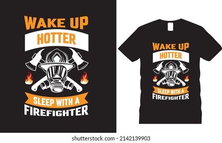 Schlafen mit Feuerwehrmann wecken   T-Shirt und Poster Vektordesign Template.mit Hirsch, Gewehr, Berg-Vektorgrafiken. Graues Design für Etiketten, Embleme, Abzeichen. Schönes Zitat.