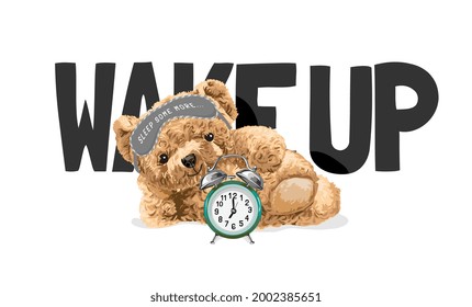 wake up slogan with bear doll lying on the floor with alarm clock vector illustration