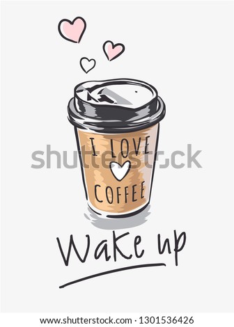 wake up slogan with coffee cup cartoon illustration