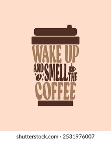 Wake up and smell the coffee