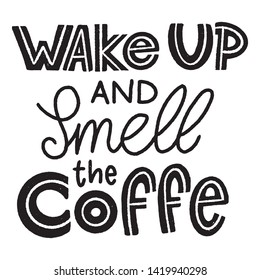 Wake Smell Coffee Quote Morning Drawn Stock Vector (Royalty Free ...