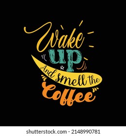 1,203 Wake coffee typography Images, Stock Photos & Vectors | Shutterstock