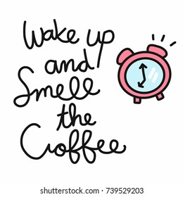 Wake up and smell the coffee word and alarm clock vector illustration doodle style