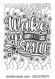 Wake up and smile coloring book page design.Motivational quotes coloring page.