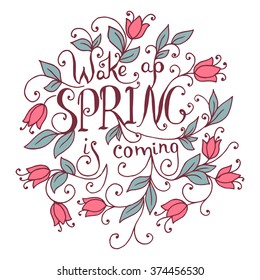 Wake up Spring is coming. Hand drawing floral card. Vector illustration