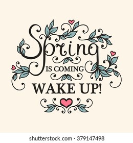 Wake up Spring is coming. Hand drawing floral card. Vector illustration