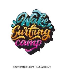 Wake surfing camp lettering for logotype, banner, t-shirt. Hand drawn text in graffiti style. Water extreme sport vector illustration.