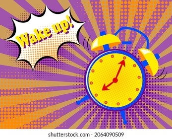 Wake up. The alarm clock shows the time at seven in the morning. Pop art style poster design. Vector.