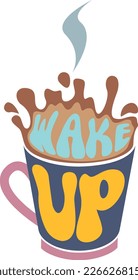 Wake up. Coffee vector illustration with text. Good morning.