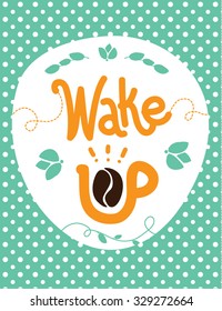 Wake up! cute polka dot card. vector