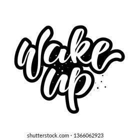 Wake up. Hand written vector lettering illustration - inspirational motivation phrase with alarm clock. Isolated on white background. EPS 10