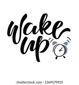 Wake up. Hand written vector lettering illustration - inspirational motivation phrase with alarm clock. Isolated on white background. EPS 10