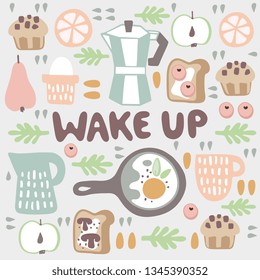 "Wake up" handwritten lettering. Inscription surround breakfast items food and drink in scandinavian style. 