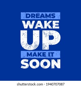 wake up, modern motivational quotes typography slogan. Colorful abstract design with the dots style. Vector for print tee shirt, typography, poster and other uses.
