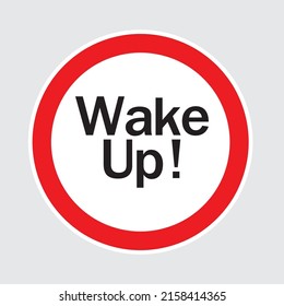 wake up! Red frame status label Gray background