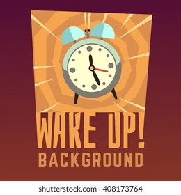 Wake up vector background. Wake up clock, morning alarm wake up, time wake up, poster reminder illustration