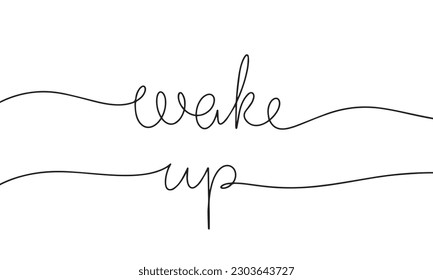 wake up word - continuous one line with word. Minimalistic drawing of phrase illustration.